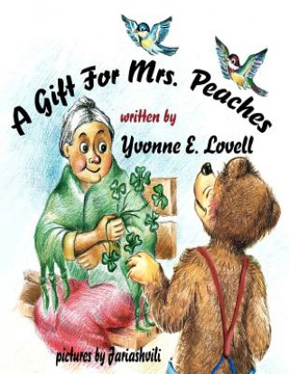 Buch A Gift For Mrs. Peaches Yvonne E Lovell