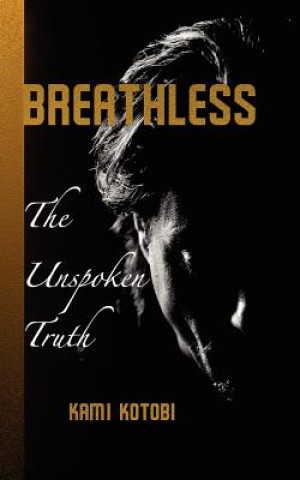 Buch Breathless: The Unspoken Truth Kami Kotobi