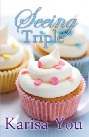 Knjiga Seeing Triple Karisa You