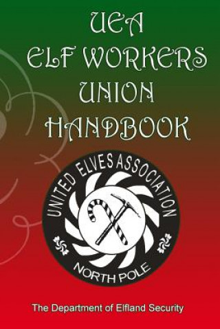 Kniha UEA Elf Workers Union Handbook: Department of Elfand Security MR Shawn a Donley