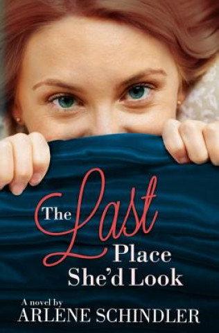 Libro The Last Place She'd Look Arlene Schindler