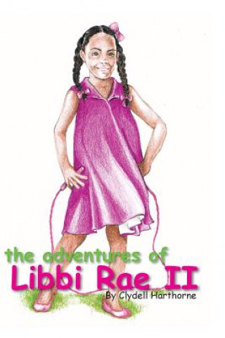 Książka The Adventures of Libbi Rae Clydell Harthorne