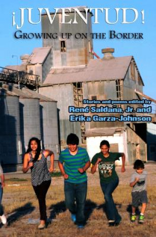 Książka Juventud! Growing up on the Border: Stories and Poems Erika Garza-Johnson