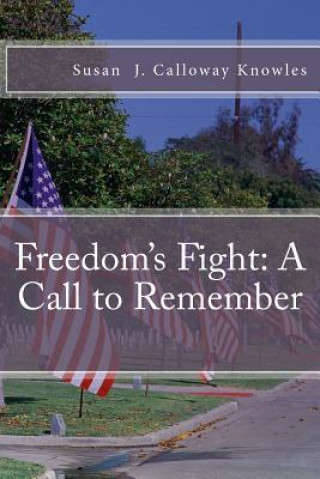Knjiga Freedom's Fight: A Call to Remember Susan J Calloway Knowles