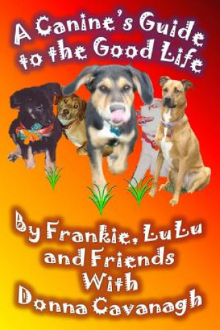 Kniha A Canine's Guide to the Good Life Frankie