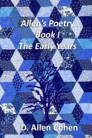 Kniha Allen's Poetry Book I: The Early Years D Allen Cohen Phd