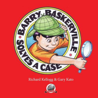 Kniha Barry Baskerville Solves a Case Richard L Kellogg