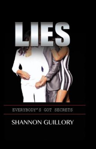 Książka Lies: Everybody's Got Secrets Shannon L Guillory