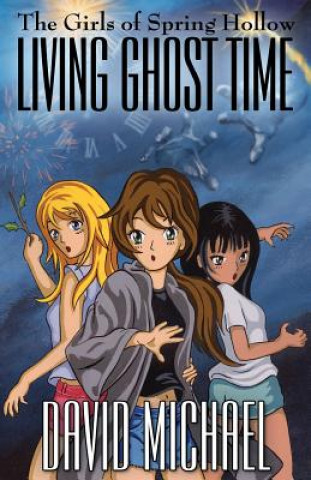 Carte Living Ghost Time David Michael