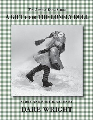 Книга A Gift From The Lonely Doll Dare Wright