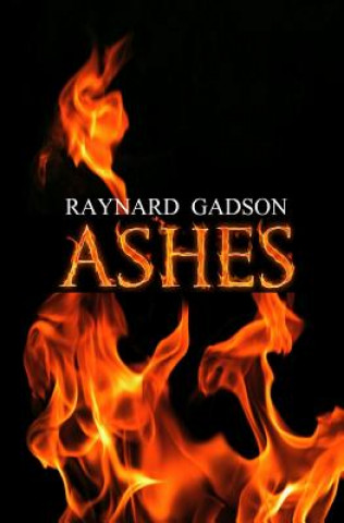 Knjiga Ashes Raynard Gadson