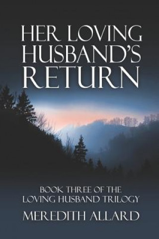 Könyv Her Loving Husband's Return Meredith Allard