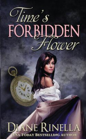 Kniha Time's Forbidden Flower Diane Rinella