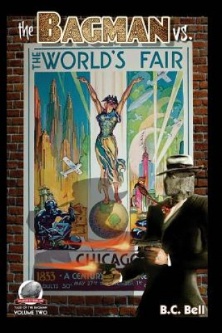 Book The Bagman Vs. The World's Fair B C Bell