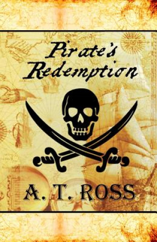 Knjiga Pirate's Redemption A T Ross
