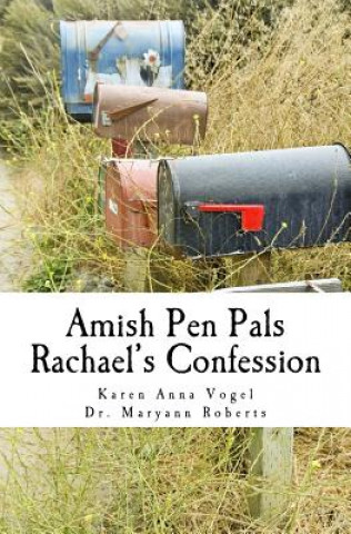 Książka Amish Pen Pals: Rachael's Confession Mrs Karen Anna Vogel