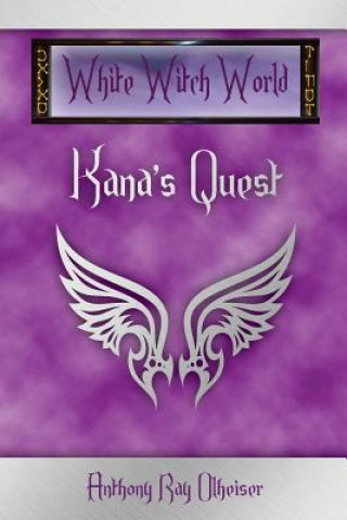 Kniha Kana's Quest Anthony Ray Olheiser