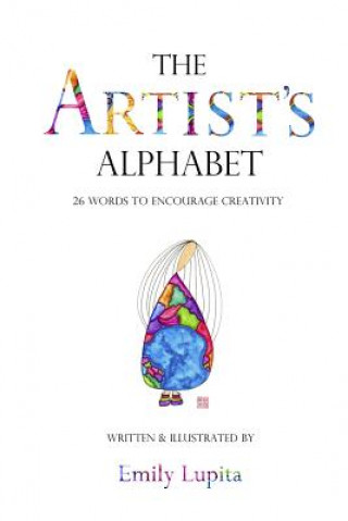 Buch The Artist's Alphabet: 26 Words to Encourage Creativity Emily Lupita