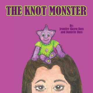 Kniha The Knot Monster Jennifer Hazen Buss