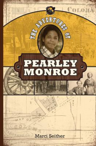 Kniha The Adventures of Pearley Monroe Marci Seither