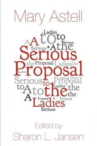 Kniha Serious Proposal to the Ladies Mary Astell