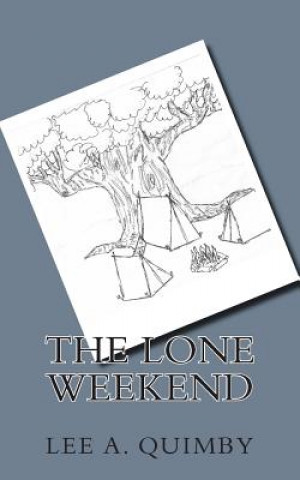 Książka The Lone Weekend Lee a Quimby