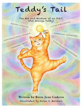 Buch Teddy's Tail: The Wit and Wisdom of an F.O.T (Fat Orange Tabby) Bette-Jean Coderre