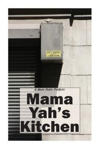 Könyv Mama Yah's Kitchen Mark Dahle