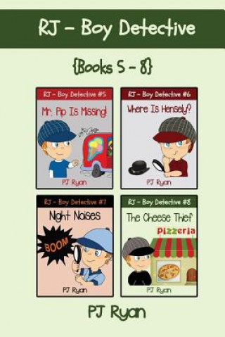 Knjiga RJ - Boy Detective Books 5-8: 4 Fun Short Story Mysteries for Children Ages 9-12 PJ Ryan