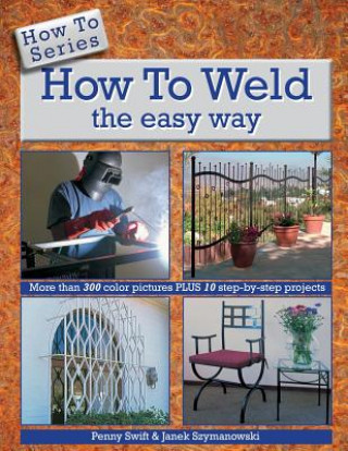 Libro How to Weld the easy way Penny Swift
