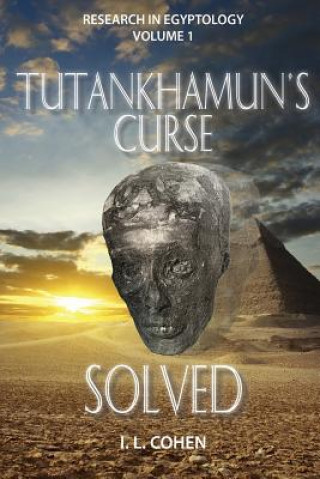 Libro Tutankhamun's Curse SOLVED I L Cohen