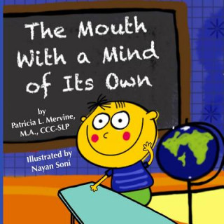 Βιβλίο The Mouth With a Mind of Its Own Patricia L Mervine