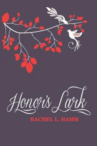 Kniha Honor's Lark Rachel L Hamm