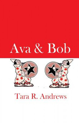Knjiga Ava & Bob Tara R Andrews