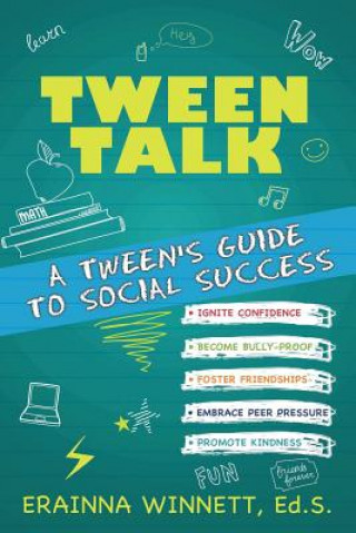 Kniha Tween Talk: A Tween's Guide to Social Success Erainna Winnett