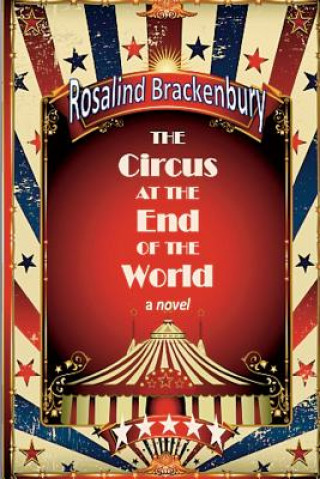 Carte Circus at the End of the World Rosalind Brackenbury