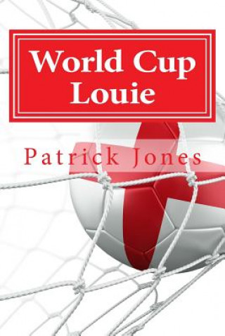 Kniha World Cup Louie: Louie's Dreamtime Adventures Patrick Jones