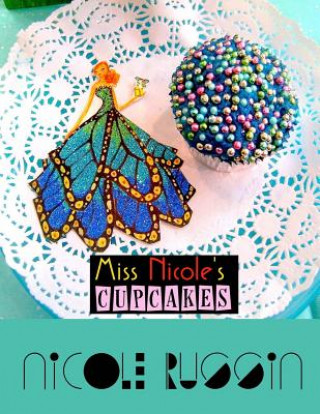 Kniha Miss Nicole's Cupcakes Nicole Russin