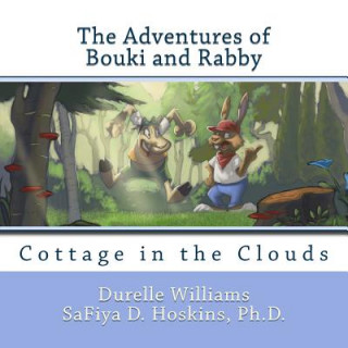 Kniha The Adventures of Bouki and Rabby: Cottage in the Clouds (A Bahamian Folktale) Durelle Williams