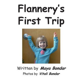 Książka Flannery's First Trip Maya Bondar