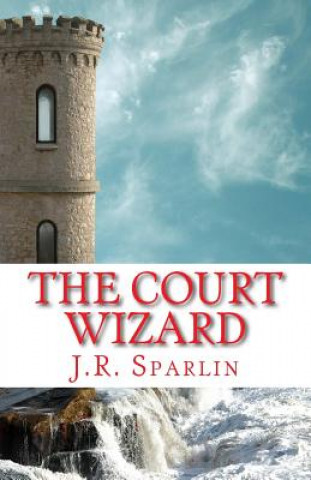 Kniha The Court Wizard J R Sparlin