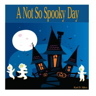 Buch A Not So Spooky Day Kari Allen