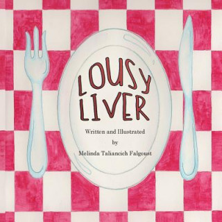 Livre Lousy Liver Melinda Taliancich Falgoust