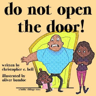 Livre Do Not Open the Door! Christopher E Bell