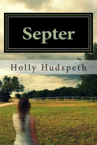 Könyv Septer: The Invisible Girl Holly Hudspeth