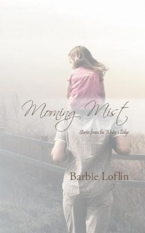 Kniha Morning Mist Barbie Loflin
