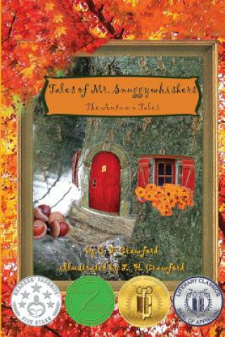 Carte Tales of Mr. Snuggywhiskers: The Autumn Tales C F Crawford