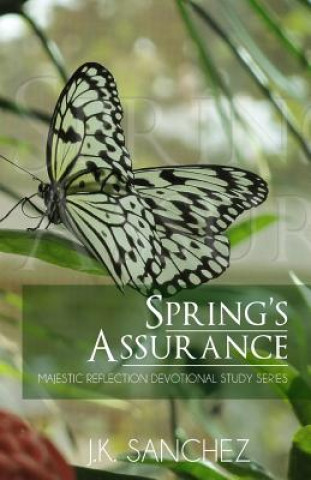 Knjiga Spring's Assurance J K Sanchez
