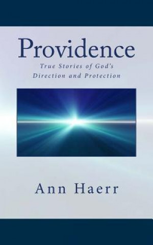 Libro Providence: True Stories of God's Direction and Protection Ann Haerr