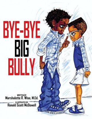 Knjiga Bye-Bye Big Bully Marshalette R Wise